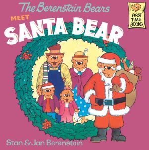 [Berenstain Bears 01] • The Berenstain Bears Meet Santa Bear